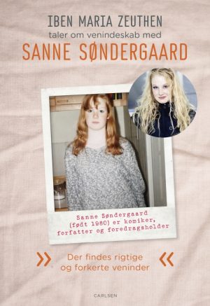 Sanne Søndergaard: Der findes rigtige og forkerte veninder (E-bog)