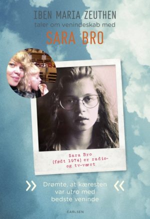 Sara Bro: Drømte, at kæresten var utro med bedste veninde (E-bog)