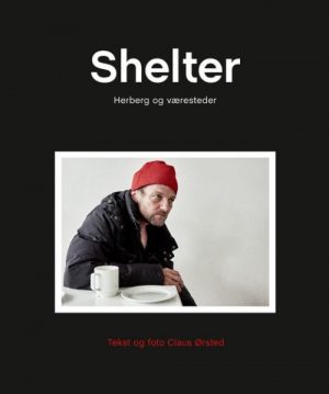 Shelter - Herberg Og Væresteder - Claus ørsted - Bog