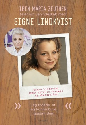 Signe Lindkvist: Jeg troede, at jeg kunne blive ligesom dem (E-bog)