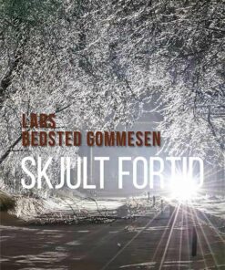 Skjult Fortid - Lars Bedsted Gommesen - Bog