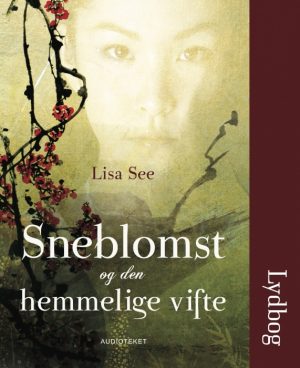 Sneblomst og den hemmelige vifte (Lydbog)