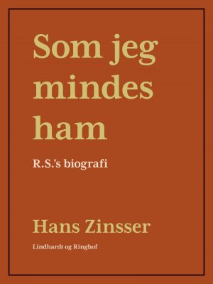 Som Jeg Mindes Ham: R.ss Biografi - Hans Zinsser - Bog