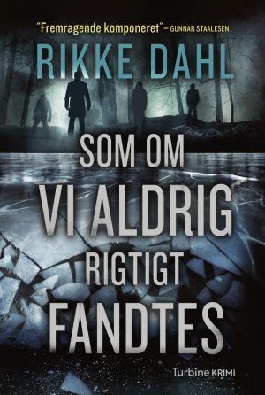 Som Om Vi Aldrig Rigtigt Fandtes - Rikke Dahl - Bog