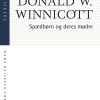 Spædbørn Og Deres Mødre - Donald W. Winnicott - Bog