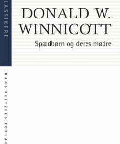 Spædbørn Og Deres Mødre - Donald W. Winnicott - Bog