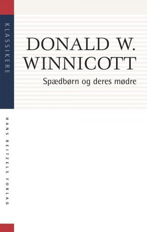 Spædbørn Og Deres Mødre - Donald W. Winnicott - Bog