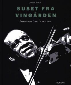 Suset Fra Vingården - Jørgen Borch - Bog