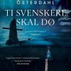 Ti Svenskere Skal Dø - Martin österdahl - Bog