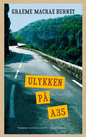 Ulykken På A35 - Graeme Macrae Burnet - Bog