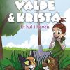 Valde & Krista #2: Et hul i haven
