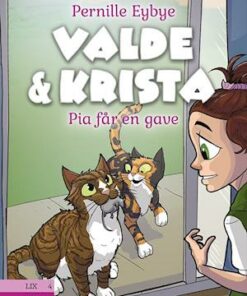Valde & Krista #4: Pia får en gave