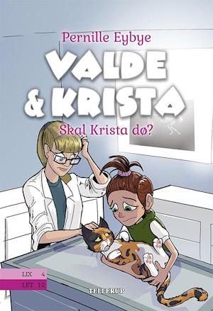 Valde & Krista #6: Skal Krista dø?