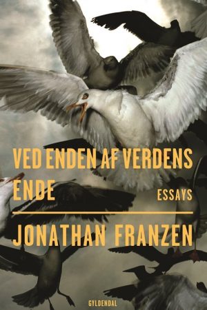 Ved Enden Af Verdens Ende - Jonathan Franzen - Bog