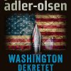 Washington Dekretet - Jussi Adler-olsen - Bog