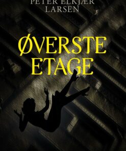 øverste Etage - Peter Elkjær Larsen - Bog