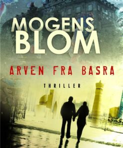 Arven Fra Basra - Mogens Blom - Bog