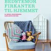 Bedstemorfirkanter Til Hjemmet - Emma Varnam - Bog