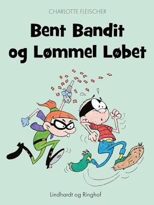 Bent Bandit og Lømmel Løbet