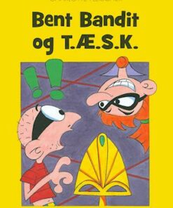 Bent Bandit og T.Æ.S.K.