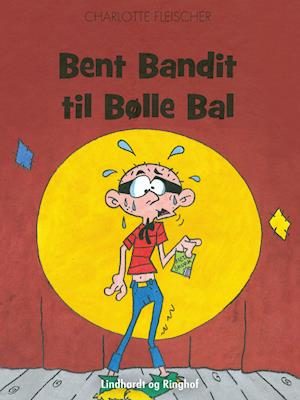 Bent Bandit til Bølle Bal