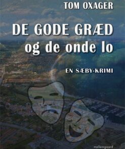 De Gode Græd Og De Onde Lo - Tom Oxager - Bog