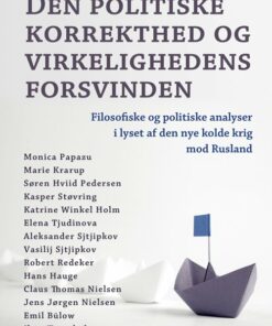 Den Politiske Korrekthed Og Virkelighedens Forsvinden - Monica Papazu - Bog