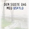 Den sidste dag med uskyld (E-bog)