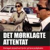Det Mørklagte Attentat - Eva Henningsen - Bog