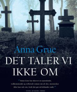 Det Taler Vi Ikke Om - Anna Grue - Bog