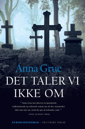 Det Taler Vi Ikke Om - Anna Grue - Bog