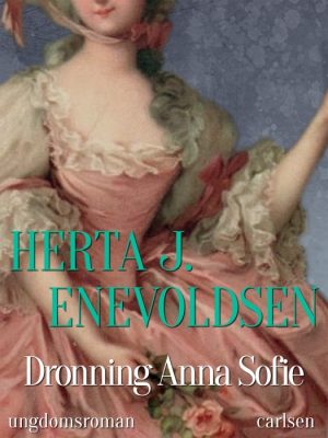 Dronning Anna Sofie (E-bog)