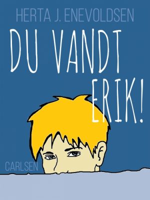 Du vandt - ERIK! (E-bog)