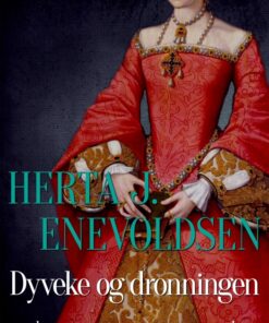 Dyveke og dronningen (E-bog)