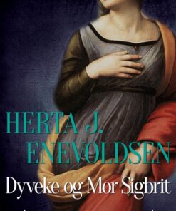 Dyveke og mor Sigbrit (E-bog)