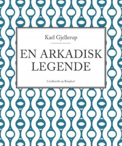 En Arkadisk Legende - Karl Gjellerup - Bog