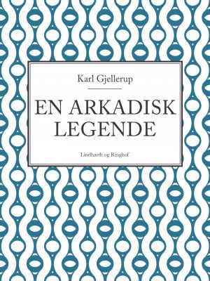 En Arkadisk Legende - Karl Gjellerup - Bog