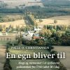 En Egn Bliver Til - Palle O. Christiansen - Bog