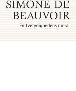 En Tvetydighedens Moral - Simone De Beauvoir - Bog