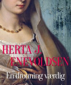 En dronning værdig (E-bog)