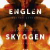 Englen I Skyggen - Walter Lucius - Bog