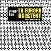 Er Europa Kristent? - Olivier Roy - Bog