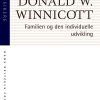 Familien Og Den Individuelle Udvikling - Donald W. Winnicott - Bog