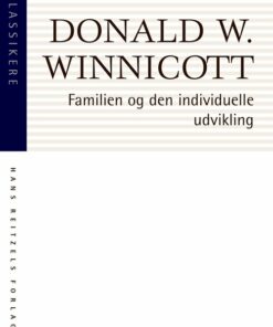 Familien Og Den Individuelle Udvikling - Donald W. Winnicott - Bog