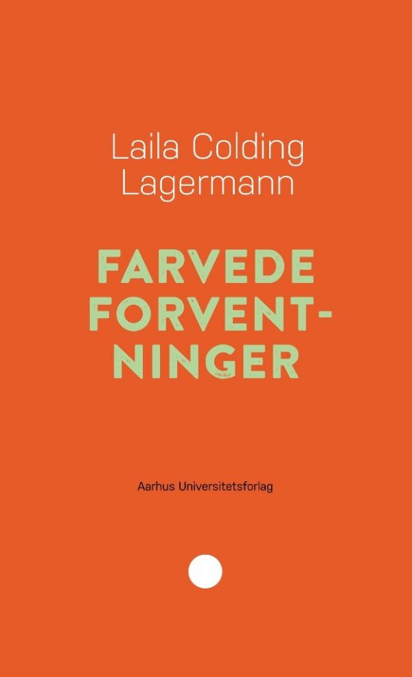 Farvede Forventninger - Laila Colding Lagermann - Bog