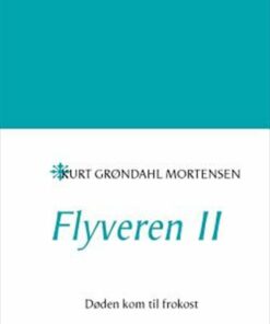 Flyveren Ii - Kurt Grøndal Mortensen - Bog
