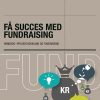 Få Succes Med Fundraising - Marianne Bigum - Bog