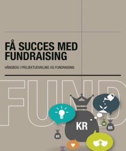 Få Succes Med Fundraising - Marianne Bigum - Bog