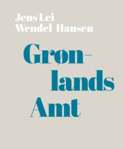 Grønlands Amt - Jens Wendel-hansen - Bog
