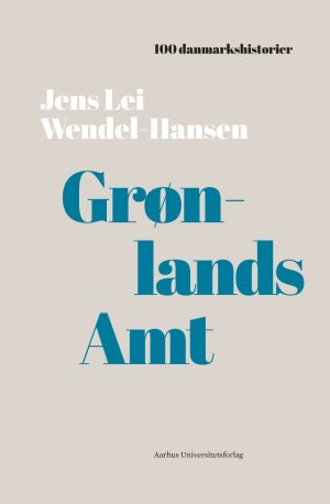 Grønlands Amt - Jens Wendel-hansen - Bog